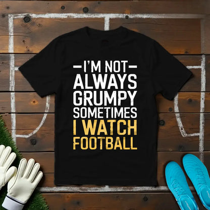 Not Always Grumpy T-shirt!