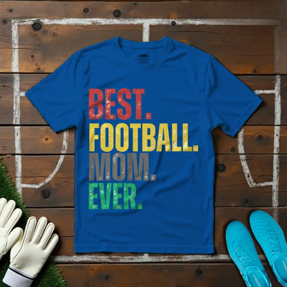 Best Football Mom T-shirt!