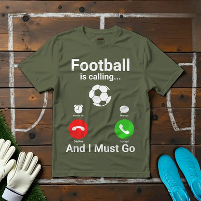 Football is Calling T-shirt!