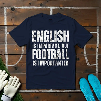 Football is Importanter T-shirt!