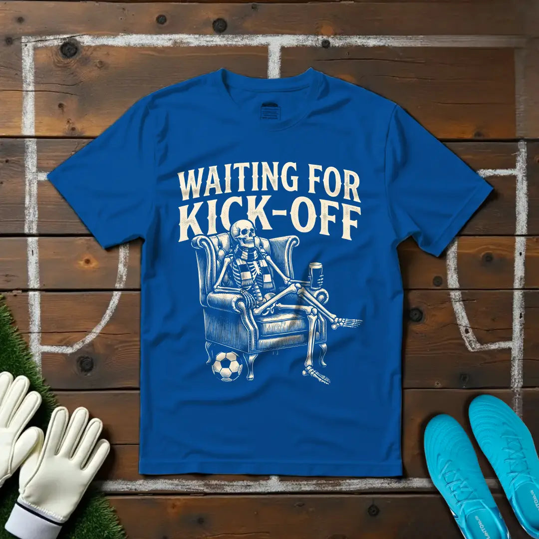 Waiting For Kick-Off T-shirt!