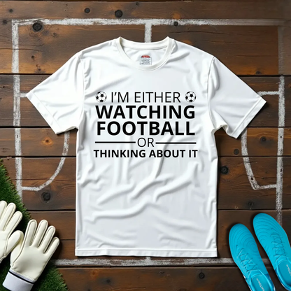 Watching Football T-shirt!