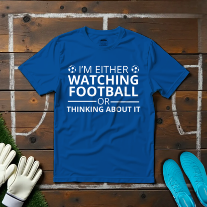 Watching Football T-shirt!