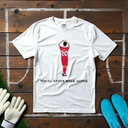 You'll Never Walk Alone T-shirt!
